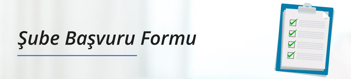 Şube Başvuru Formu
